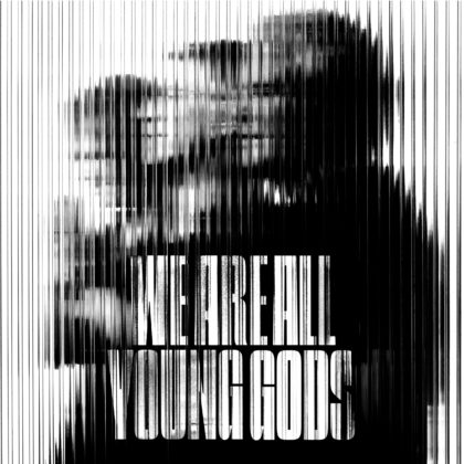 THE YOUNG GODS – WE ARE ALL YOUNG GODS (Live at fri-son 19.12.2025)